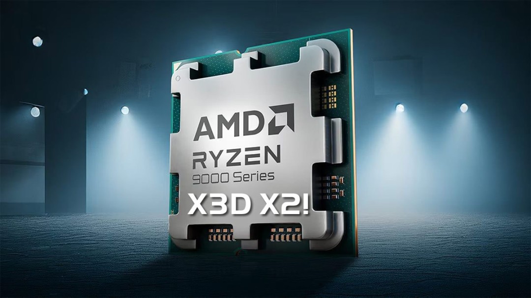 ‌AMD Ryzen 9 9950X3D2 处理器传闻